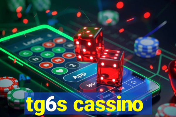 tg6s cassino